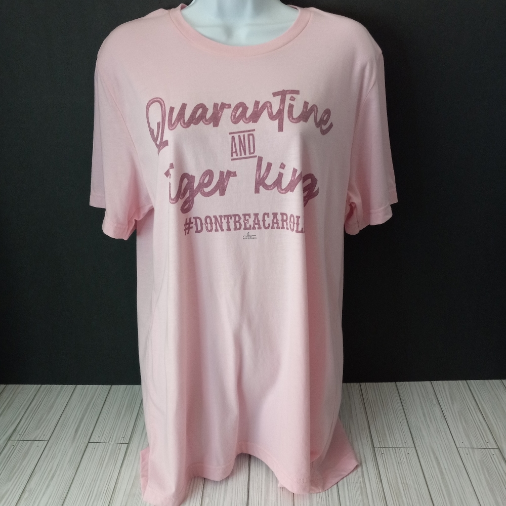 Quarantine and Tiger King Womens Tee Size Large Pink